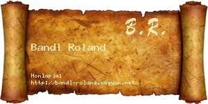 Bandl Roland névjegykártya